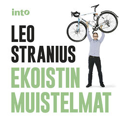 Stranius, Leo - Ekoistin muistelmat: Asunnottomasta ekologiseksi esikuvaksi, äänikirja