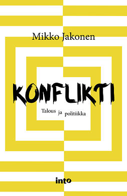 Jakonen, Mikko - Konflikti: Talous ja politiikka, e-kirja