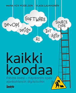 Kügelgen, Maria von - Kaikki koodaa: Päivitä itsesi - Käytännön opas ajankohtaisiin digitaitoihin, e-bok