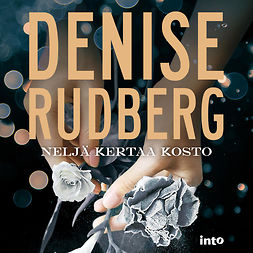 Rudberg, Denise - Neljä kertaa kosto, audiobook