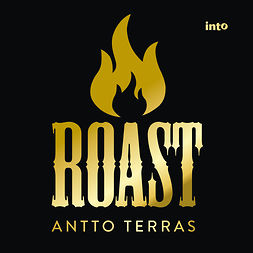 Terras, Antto - Roast: Suomen starat kaikilla mausteilla, audiobook