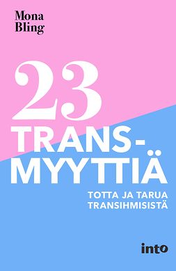 Bling, Mona - 23 transmyyttiä: Totta ja tarua transihmisistä, e-kirja