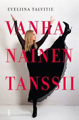 Talvitie, Eveliina - Vanha nainen tanssii, e-kirja