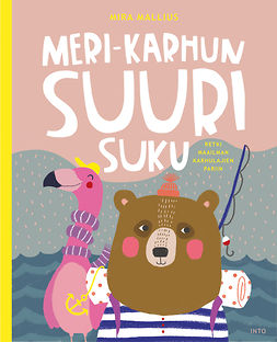 Mallius, Mira - Meri-karhun suuri suku: Retki maailman karhulajien pariin, ebook