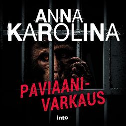 Karolina, Anna - Paviaanivarkaus, äänikirja