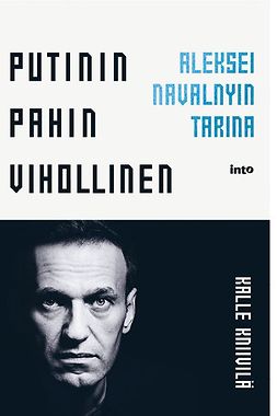 Kniivilä, Kalle - Putinin pahin vihollinen: Aleksei Navalnyin tarina, e-kirja