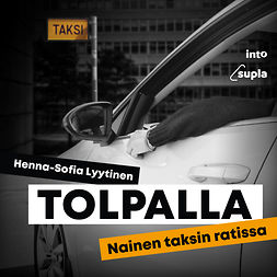 Lyytinen, Henna-Sofia - Tolpalla: Nainen taksin ratissa, äänikirja