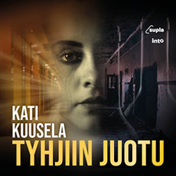 Kuusela, Kati - Tyhjiin juotu, audiobook