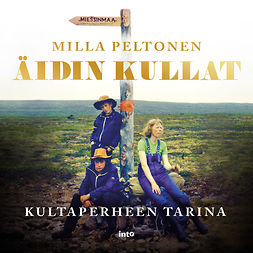 Peltonen, Milla - Äidin kullat: Kultaperheen tarina, audiobook