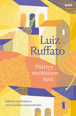 Ruffato, Luiz - Päättyy myöhäinen kesä, e-bok