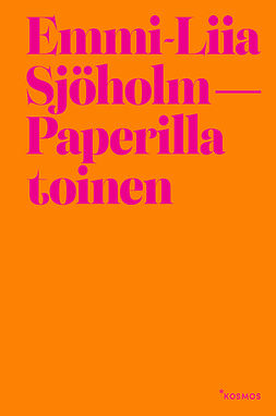 Sjöholm, Emmi-Liia - Paperilla toinen, e-kirja