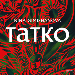 Gimishanova, Nina - Tatko, äänikirja