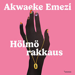 Emezi, Akwaeke - Hölmö rakkaus, audiobook