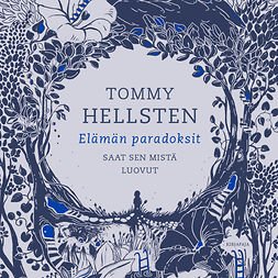 Hellsten, Tommy - Elämän paradoksit, audiobook