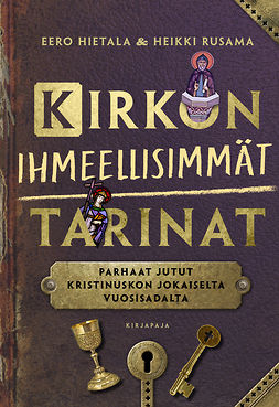 Hietala, Eero - Kirkon ihmeellisimmät tarinat: Parhaat jutut kristinuskon 20 vuosisadalta, audiobook