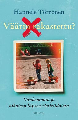 Törrönen, Hannele - Väärin rakastettu?, e-bok