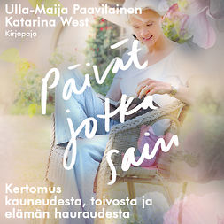 Paavilainen, Ulla-Maija - Päivät jotka sain, audiobook