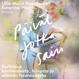 Paavilainen, Ulla-Maija - Päivät jotka sain, äänikirja