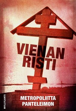 Panteleimon, Metropoliitta - Vienan risti, ebook