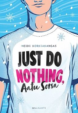 Korkiakangas, Heidi - Just Do Nothing, Aatu Sorsa, ebook