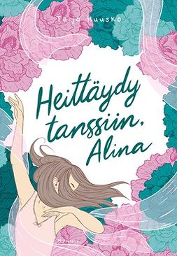 Huusko, Teija - Heittäydy tanssiin, Alina, ebook