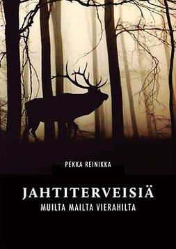 Pekka, Reinikka - Jahtiterveisiä, e-bok
