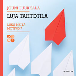 Luukkala, Jouni - Luja tahtotila, audiobook