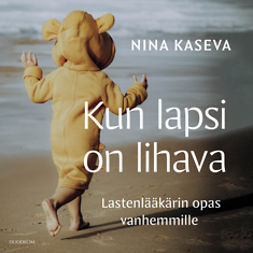 Kaseva, Nina - Kun lapsi on lihava: Lastenlääkärin opas vanhemmille, äänikirja
