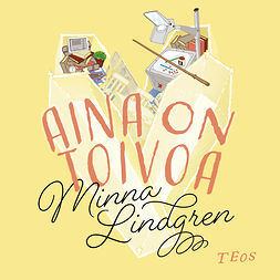 Lindgren, Minna - Aina on toivoa, audiobook