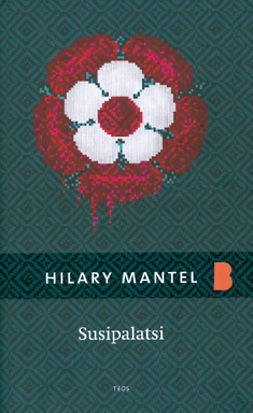 Mantel, Hilary - Susipalatsi, e-bok