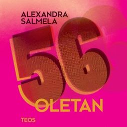 Salmela, Alexandra - 56, oletan, äänikirja