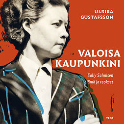 Gustafsson, Ulrika - Valoisa kaupunkini, äänikirja