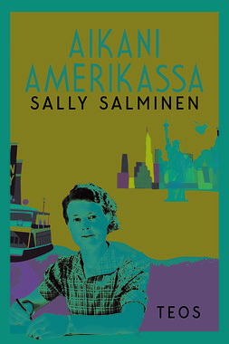Salminen, Sally - Aikani Amerikassa, e-bok