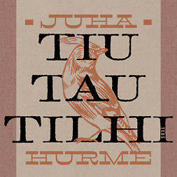 Hurme, Juha - Tiu tau tilhi, audiobook