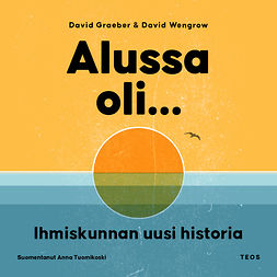 Graeber, David - Alussa oli... Ihmiskunnan uusi historia, audiobook