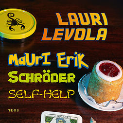 Levola, Lauri - Mauri Erik Schröder Self-help: 842, äänikirja
