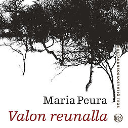 Peura, Maria - Valon reunalla, äänikirja