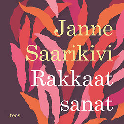 Janne, Saarikivi - Rakkaat sanat, audiobook