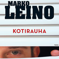 Leino, Marko - Kotirauha, audiobook