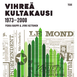 Kauppi, Pekka - Vihreä kultakausi 1973-2008, äänikirja