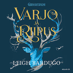 Bardugo, Leigh - Varjo ja riipus, audiobook