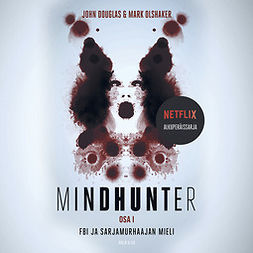 Douglas, John - Mindhunter, osa 1. FBI ja sarjamurhaajan mieli, äänikirja