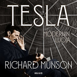 Munson, Richard - Tesla – Modernin luoja, äänikirja