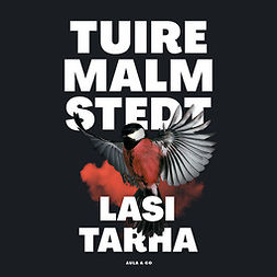 Malmstedt, Tuire - Lasitarha, äänikirja