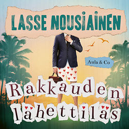 Nousiainen, Lasse - Rakkauden lähettiläs, audiobook