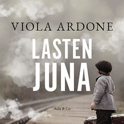 Ardone, Viola - Lasten juna, audiobook