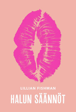 Fishman, Lillian - Halun säännöt, e-bok