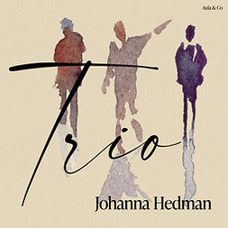 Hedman, Johanna - Trio, äänikirja