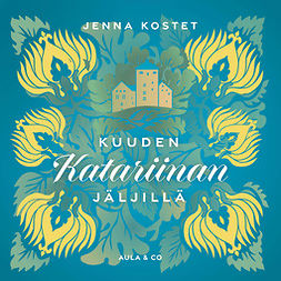 Kostet, Jenna - Kuuden Katariinan jäljillä, äänikirja