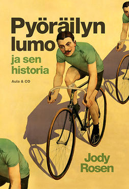 Lahdensuu, Jody Rosen; Laura - Pyöräilyn lumo ja sen historia, e-bok